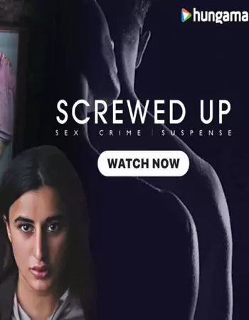 Screwed Up 2023 (Season 1) Hindi – – (COMPLETE) - Movierulz