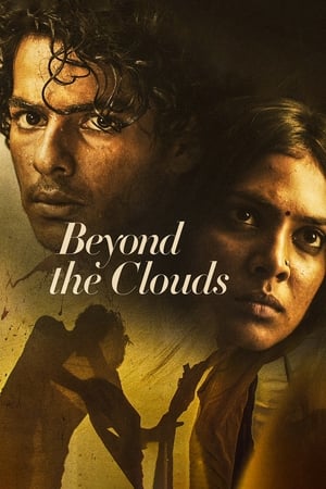 Beyond The Clouds (2018) Movie [1GB] - Movierulz