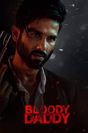 Bloody Daddy (2023) Hindi - Movierulz