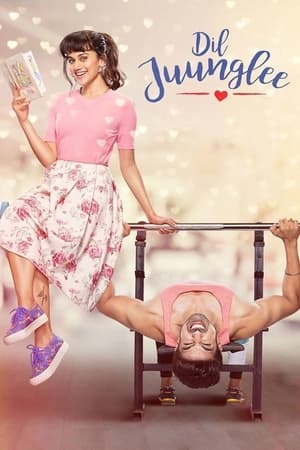 Dil Juunglee (2018) Hindi Movie [930MB] - Movierulz
