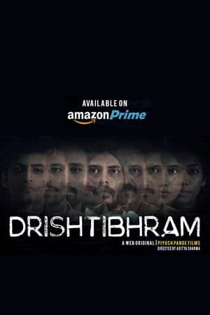 Drishtibhram (2019) Season 1 Hindi Web Series | 480p [Complete]