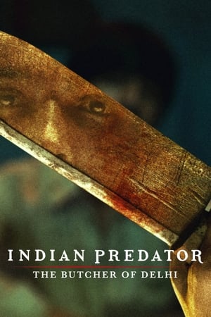 Indian Predator: The Butcher of Delhi (2022) Hindi Season 1 – – Complete - Movierulz