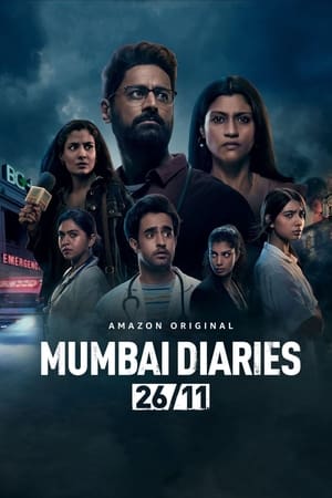 Mumbai Diaries 26/11 (2021) Season 1 Hindi (1-8 Episodes) – - Movierulz