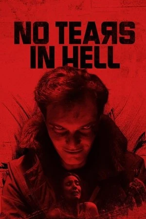 No Tears in Hell 2025 Hindi - English Audio - Movierulz
