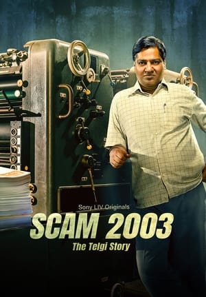 Scam 2003 (Season 1) Dual Audio Hindi – – (COMPLETE) - Movierulz