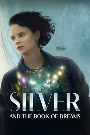 Silver and the Book of Dreams 2023 Hindi Dual Audio – - Movierulz