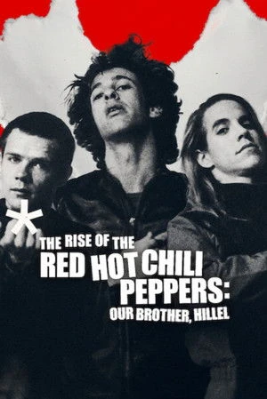 The Rise of the Red Hot Chili Peppers: Our Brother, Hillel 2026 Hindi Dual Audio - Movierulz