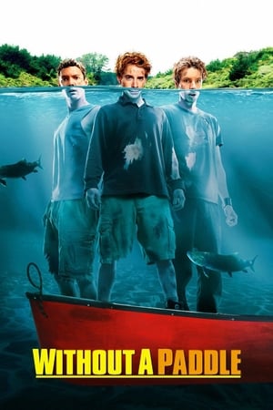 Without a Paddle (2004) 100mb Hindi Dual Audio movie Download - Movierulz